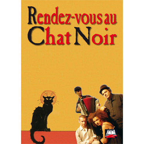 Affiche du spectacle Rendez-vous au Chat Noir par la compagnie Serge Barbuscia